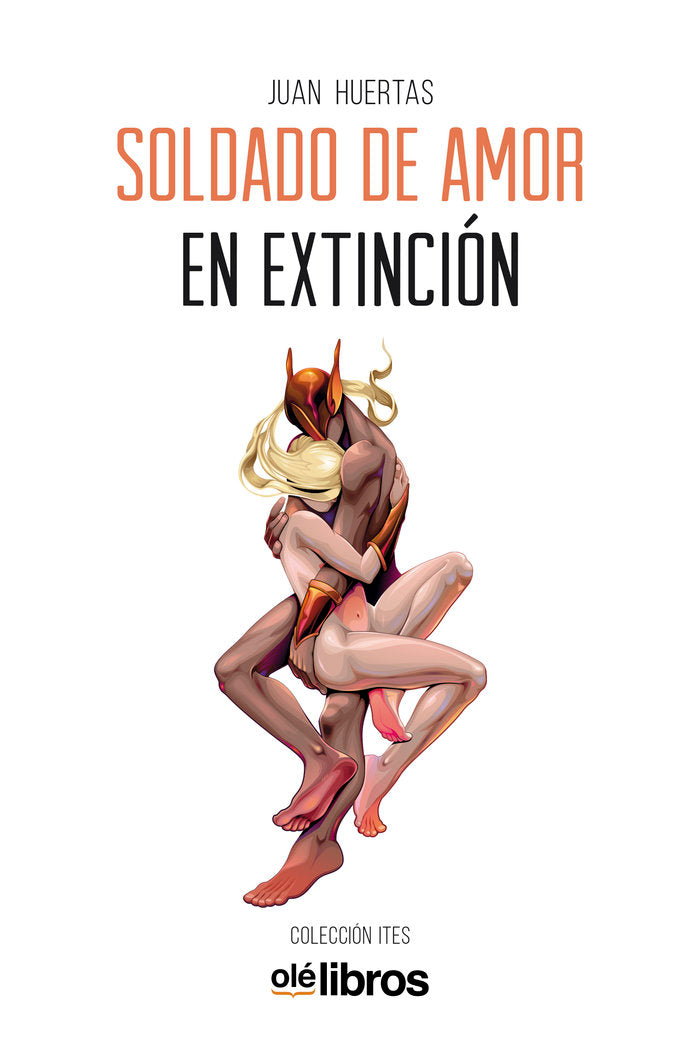 Soldado de amor en extinción, de Huertas Muñoz, Juan Francisco | portada del libro