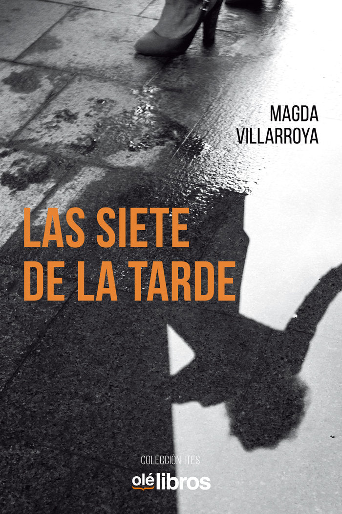 Las siete de la tarde, de Villarroya García, Magdalena | portada del libro