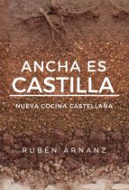 Ancha es Castilla, de RUBEN ARNANZ | portada del libro