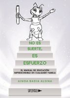 No es Suerte, es Esfuerzo, de AINOA BADIA ALSINA | portada del libro