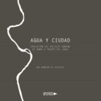 Agua y Ciudad, de ANA HEBBORN DE VALDIVIA | portada del libro