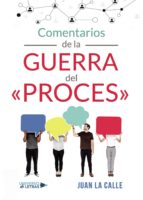 COMENTARIOS DE LA GUERRA DEL "PROCES", de JUAN LA CALLE | portada del libro