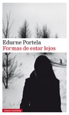 FORMAS DE ESTAR LEJOS   *, de Edurne Portela | portada del libro
