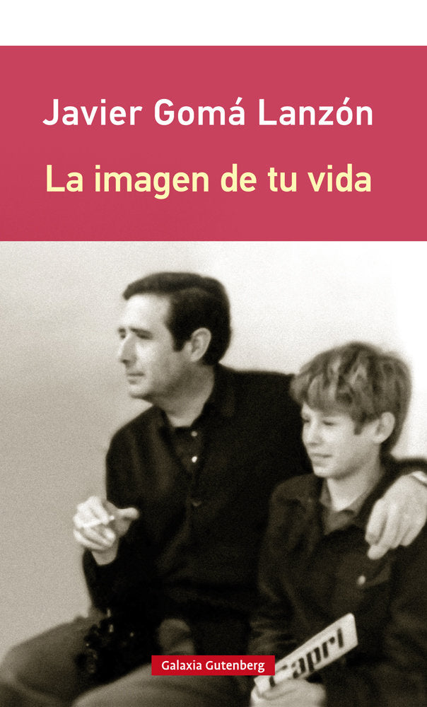 IMAGEN DE TU VIDA, LA -RÚSTICA, de Gomá | portada del libro