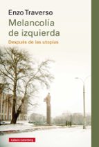 MELANCOLÍA DE IZQUIERDA, de Enzo Traverso | portada del libro