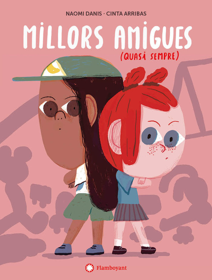 Millors amigues (quasi sempre), de Danis, Naomi | portada del libro