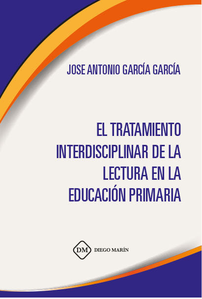 EL TRATAMIENTO INTERDISCIPLINAR DE LA LECTURA EN LA EDUCACION PRIMARIA, de GARCIA GARCIA, JOSE ANTONIO | portada del libro