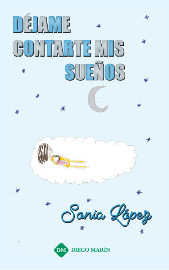 DEJAME CONTARTE MIS SUEÑOS, de LOPEZ FUENTES | portada del libro
