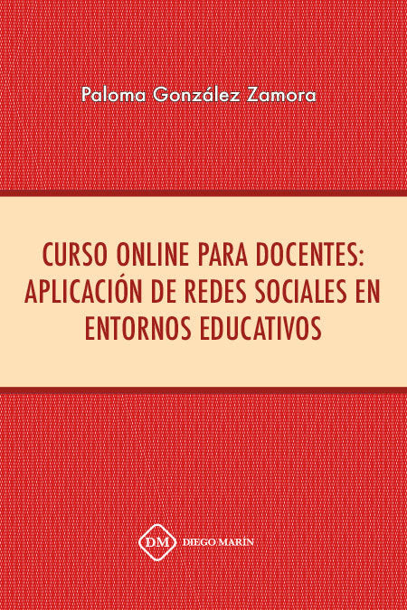 CURSO ONLINE PARA DOCENTES: APLICACION DE REDES SOCIALES EN ENTORNOS EDUCATIVOS, de GONZALEZ ZAMORA, PALOMA | portada del lib