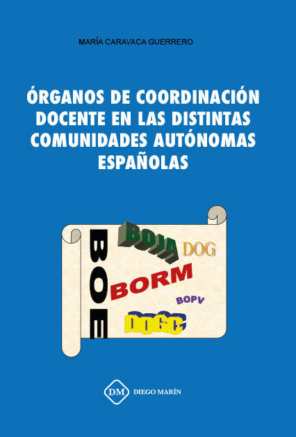 ORGANOS DE COORDINACION DOCENTE EN LAS DISTINTAS COMUNIDADES AUTONOMAS ESPAÑOLAS, de CARAVACA GUERRERO, MARIA | portada del l