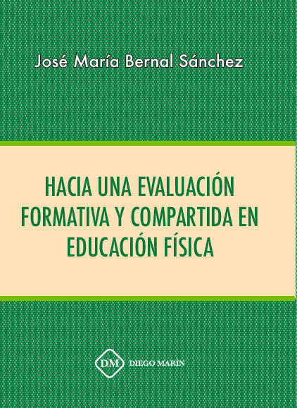 HACIA UNA EVALUACION FORMATIVA Y COMPARTIDA EN EDUCACION FISICA, de BERNAL SANCHEZ | portada del libro