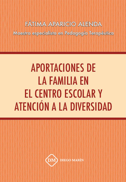 APORTACIONES DE LA FAMILIA EN EL CENTRO ESCOLAR Y ATENCION A LA DIVERSIDAD, de APARICIO ALENDA, FATIMA | portada del libro
