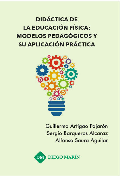 DIDACTICA DE LA EDUCACION FISICA: MODELOS PEDAGOGICOS Y SU APLICACION PRACTICA, de ARTIGAO PAJARON | portada del libro
