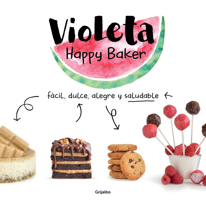 Violeta Happy Baker. Fácil, dulce, alegre y saludable, de Happy Baker | portada del libro