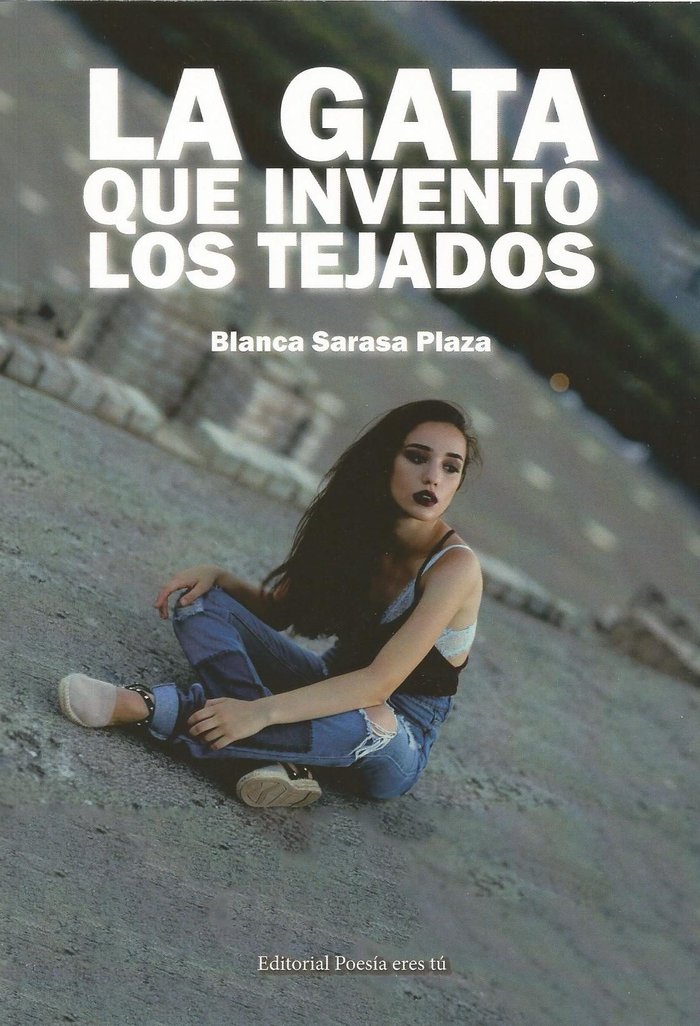 La gata que inventó los tejados, de Sarasa Plaza, Blanca | portada del libro