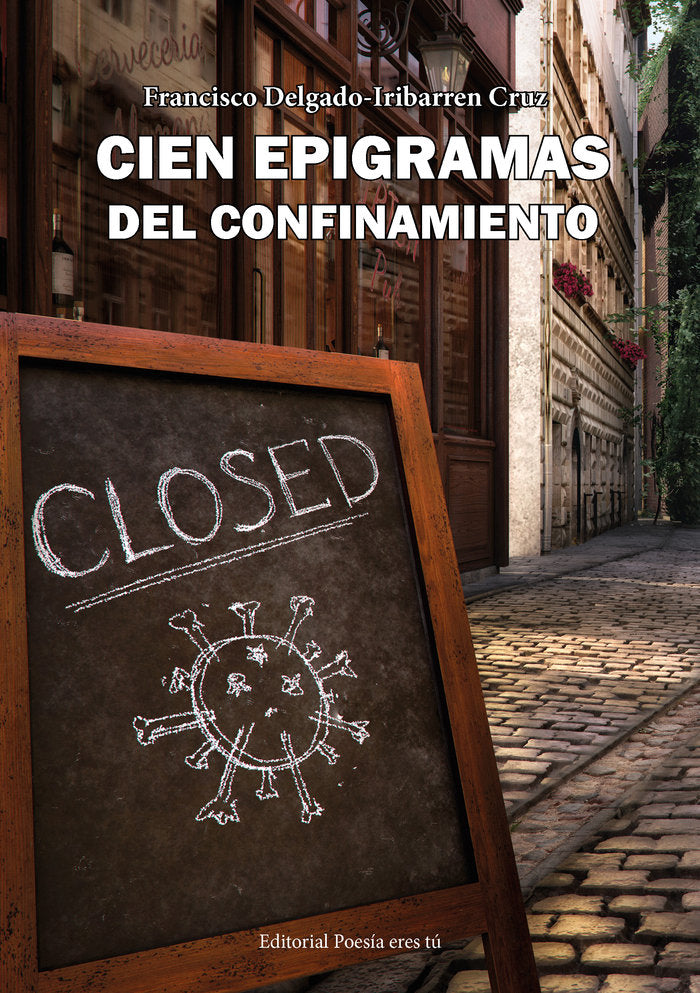 CIEN EPIGRAMAS DEL CONFINAMIENTO, de Delgado-Iribarren Cruz, Francisco | portada del libro