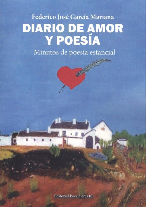 DIARIO DE AMOR Y POESIA. Minutos de poesía estancial, de García Mariana, Federico José | portada del libro