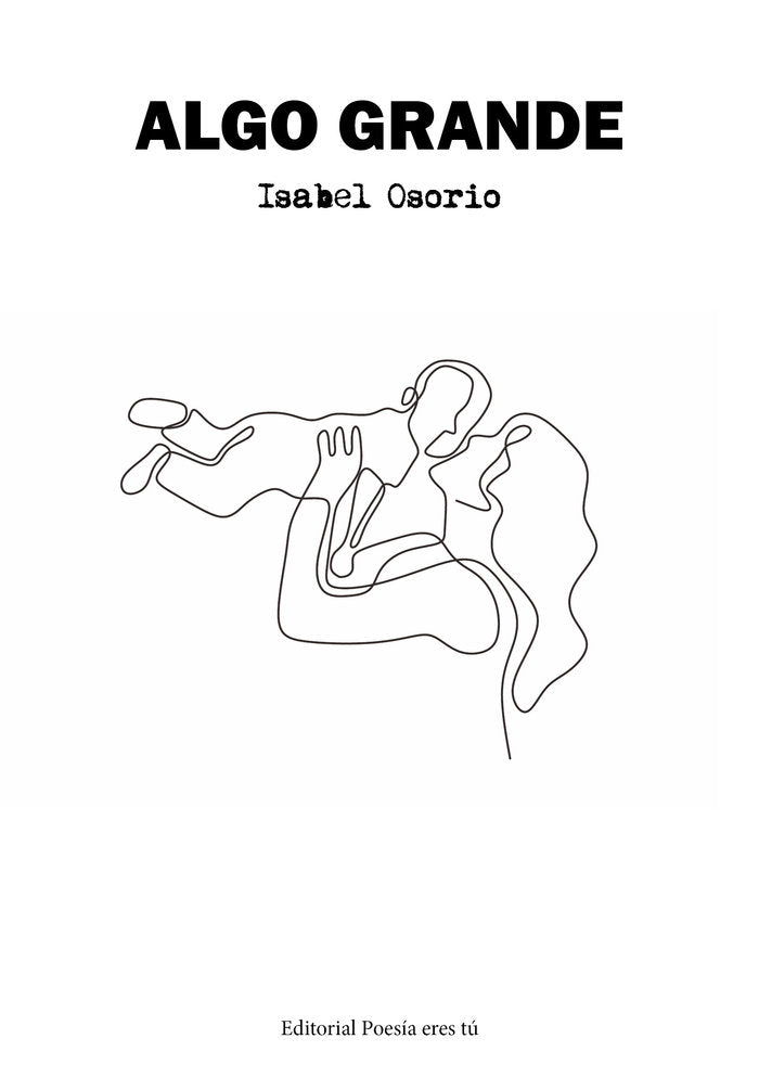 ALGO GRANDE, de Osorio, Isabel | portada del libro