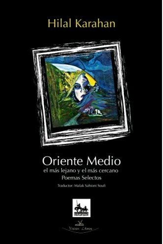 Oriente Medio el más lejano y el más cercano, de Karahan, Hilal | portada del libro