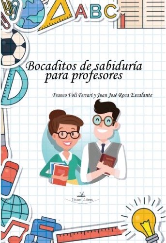 Bocaditos de sabiduría para profesores, de Voli Ferrari, Franco | portada del libro