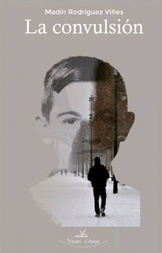La convulsión, de Rodriguez Viñes, Madin | portada del libro