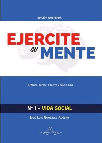 Ejercite su mente Nº1 - vida social, de González Agüero | portada del libro