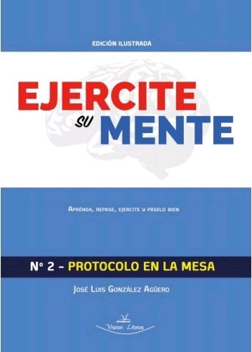 Ejercite su mente Nº2 - protocolo en la mesa, de González Agüero | portada del libro