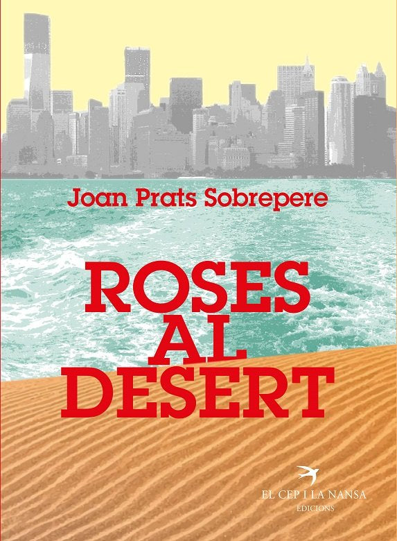 Roses al desert, de Prats Sobrepere, Joan | portada del libro