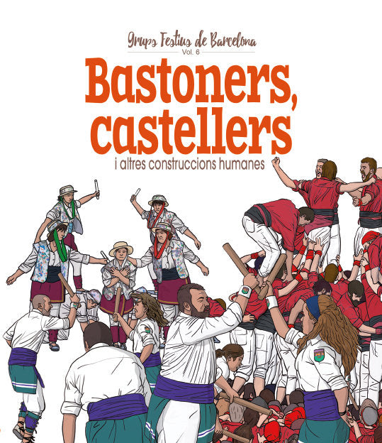 Bastoners, Castellers i altres construccions humanes, de Cordomí i Fernàndez, Xavier | portada del libro