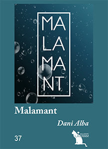 Malamant, de Alba i Carbajo, Dani | portada del libro