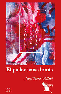 El poder sense límits, de Serra i Villabí, Jordi | portada del libro