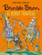 Brunilda y Bruno. El robot travieso, de Valerie ThomasPaul Korky | portada del libro