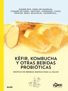 KEFIR, KOMBUCHA Y OTRAS BEBIDAS PROBIOTICAS, de Lökki | portada del libro