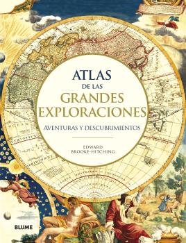 ATLAS DE LAS GRANDES EXPLORACIONES, de Brooke Hitching | portada del libro