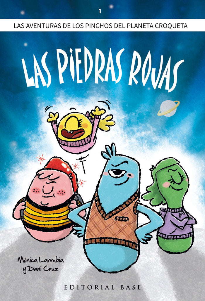 Los Pinchos del planeta Croqueta. 1. Las piedras rojas, de Larrubia Manzanares, Mónica | portada del libro