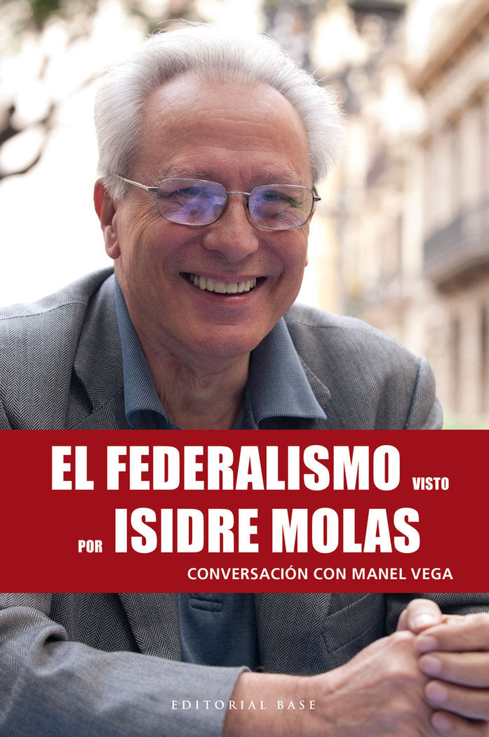 EL FEDERALISMO VISTO POR ISIDRE MOLAS, de VEGA NICOLAS, MANEL | portada del libro