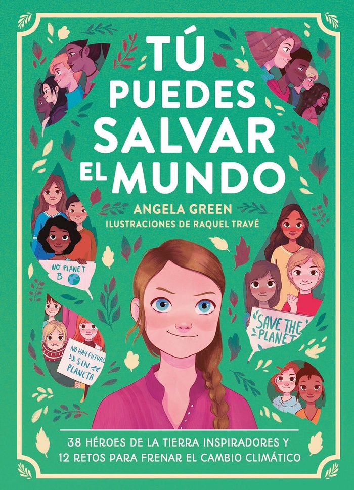 Tú puedes salvar el mundo, de Green, Angela | portada del libro