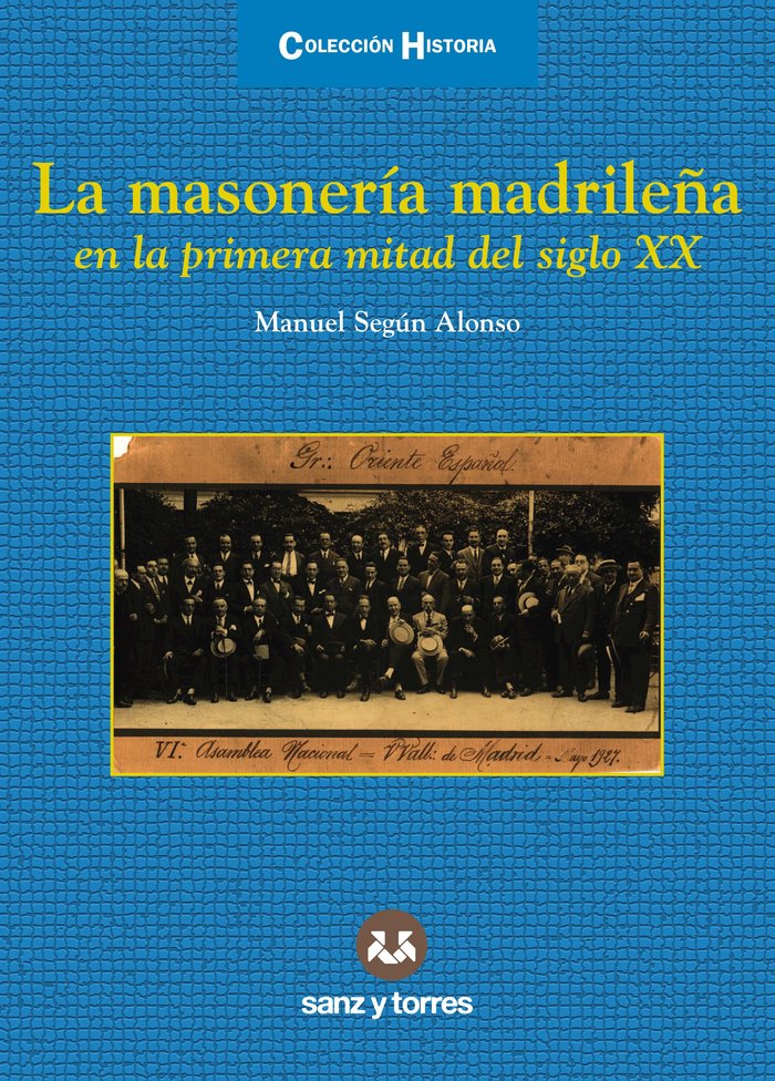 LA MASONERIA MADRILEÑA, de SEGUN ALONSO, MANUEL | portada del libro