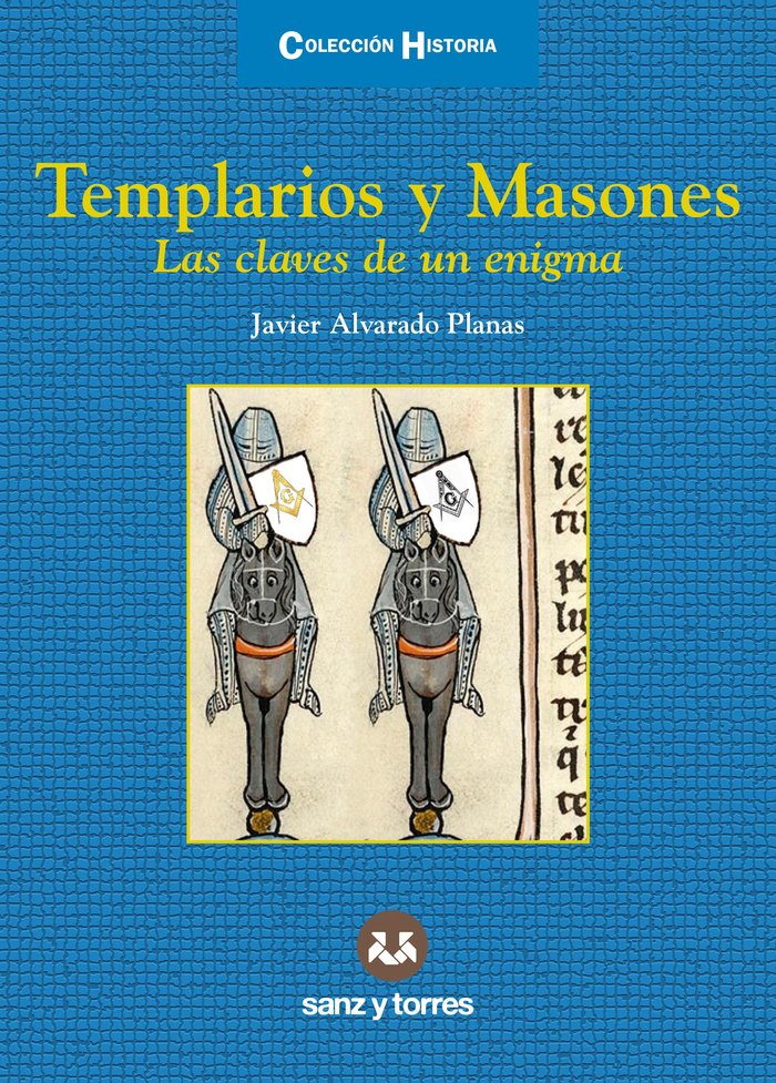 Templarios y Masones, de ALVARADO PLANAS, JAVIER | portada del libro