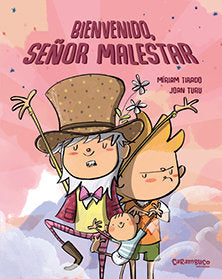 Bienvenido, señor Malestar, de Tirado Torras, Míriam | portada del libro