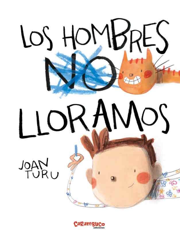 Los hombres lloramos, de TURU, JOAN | portada del libro