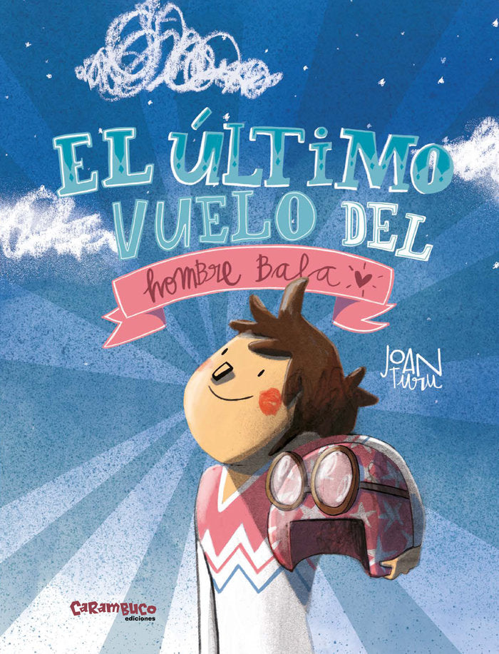 EL ULTIMO VUELO DEL HOMBRE BALA, de TURU, JOAN | portada del libro