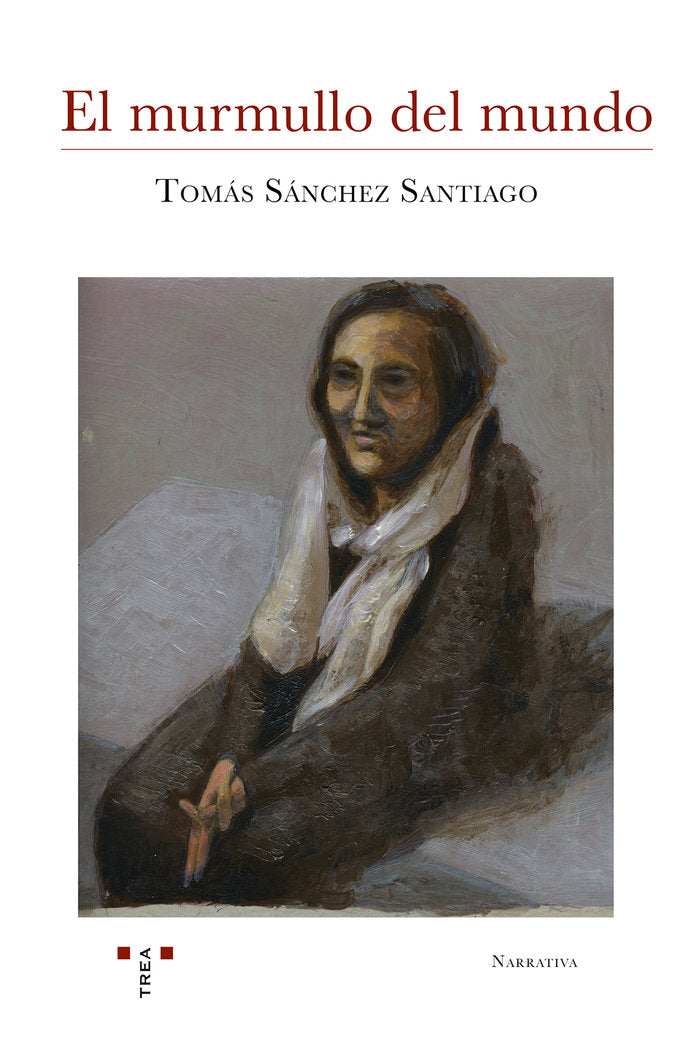 El murmullo del mundo, de Sánchez Santiago, Tomás | portada del libro