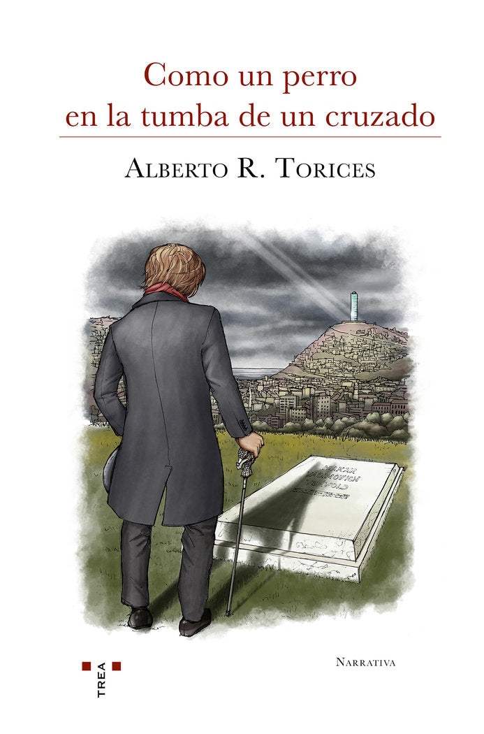 Como un perro en la tumba de un cruzado, de Rodríguez Torices, Alberto | portada del libro