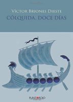 COLQUIDA, DOCE DIAS, de VICTOR BRIONES DIESTE | portada del libro