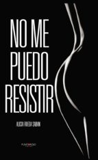 No me puedo resistir, de ALICIA RUEDA SABAN | portada del libro
