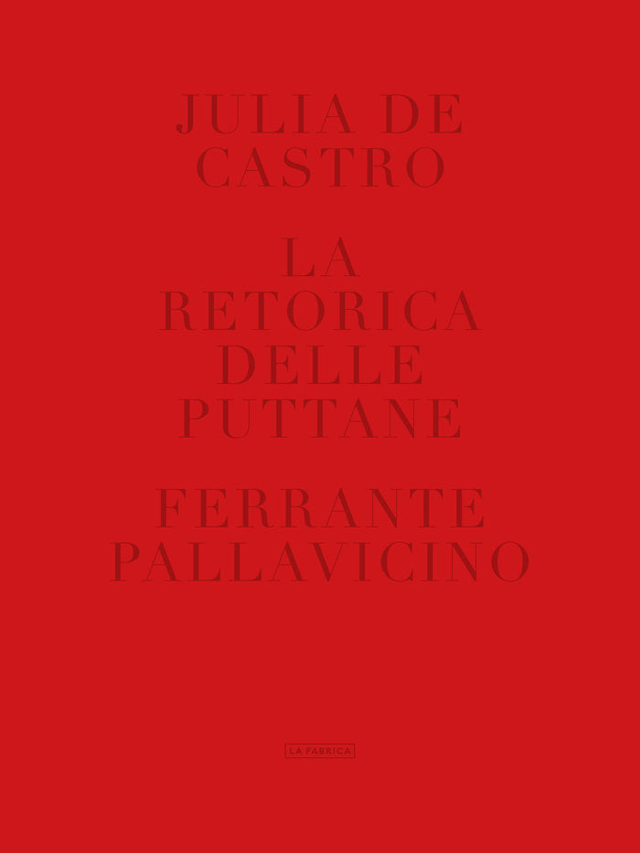 La retorica delle puttane., de de Castro., Julia | portada del libro
