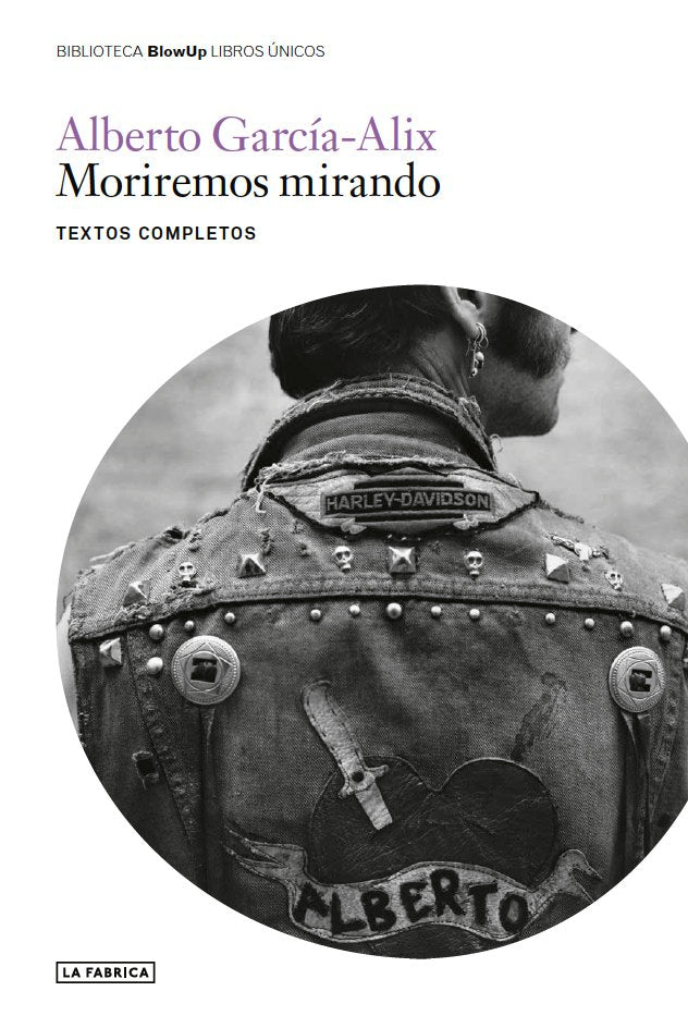 Moriremos Mirando, de ALBERTO GARCIA - ALIX | portada del libro
