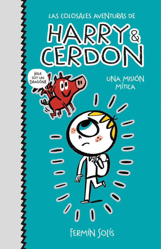 Una misión mítica (Las colosales aventuras de Harry & Cerdon 1), de Solís, Fermín | portada del libro