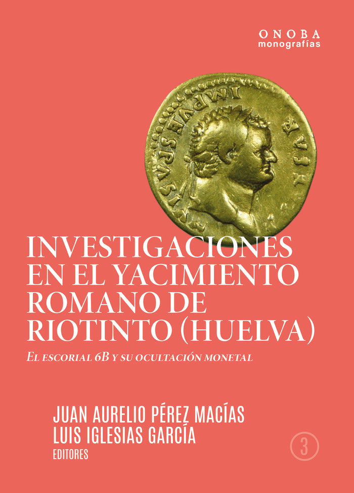 INVESTIGACIONES EN EL YACIMIENTO ROMANO DE RIOTINTO (HUELVA) | portada del libro